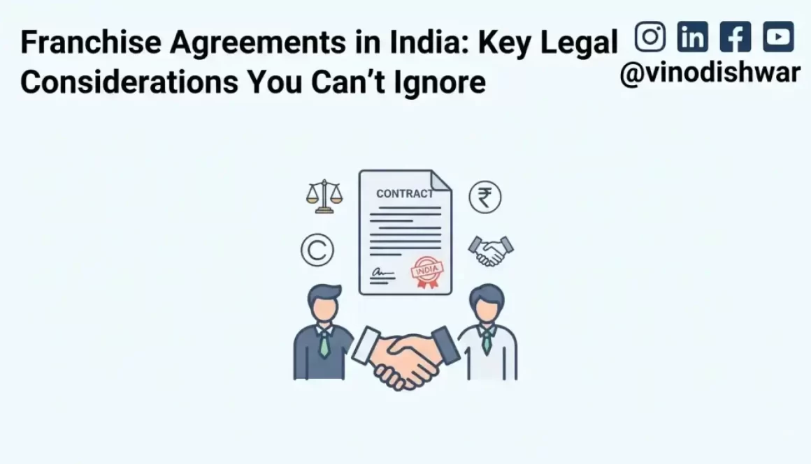 Franchise Agreements in India: Key Legal Considerations You Can't Ignore